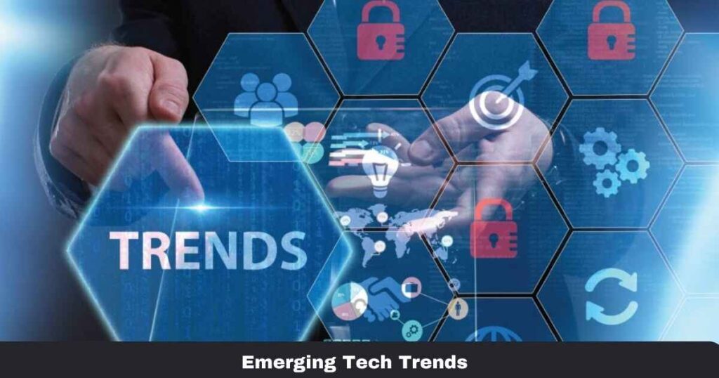 Emerging Tech Trends