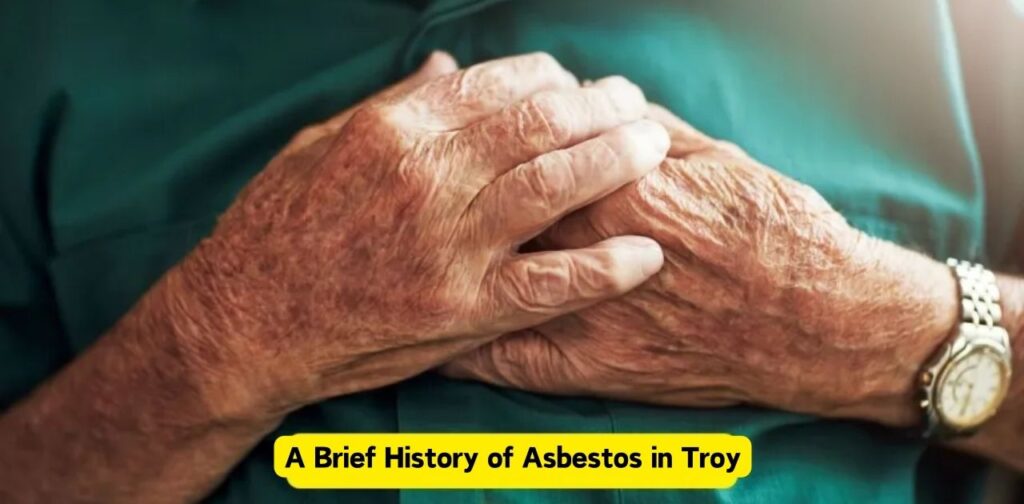 A Brief History of Asbestos in Troy