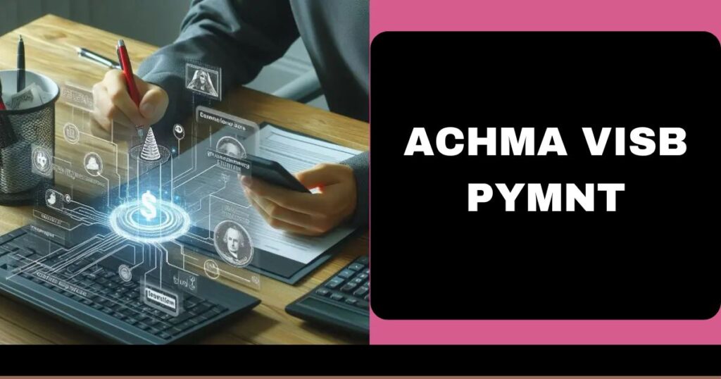 ACHMA VISB BILL PYMNT on Your Bank Statement