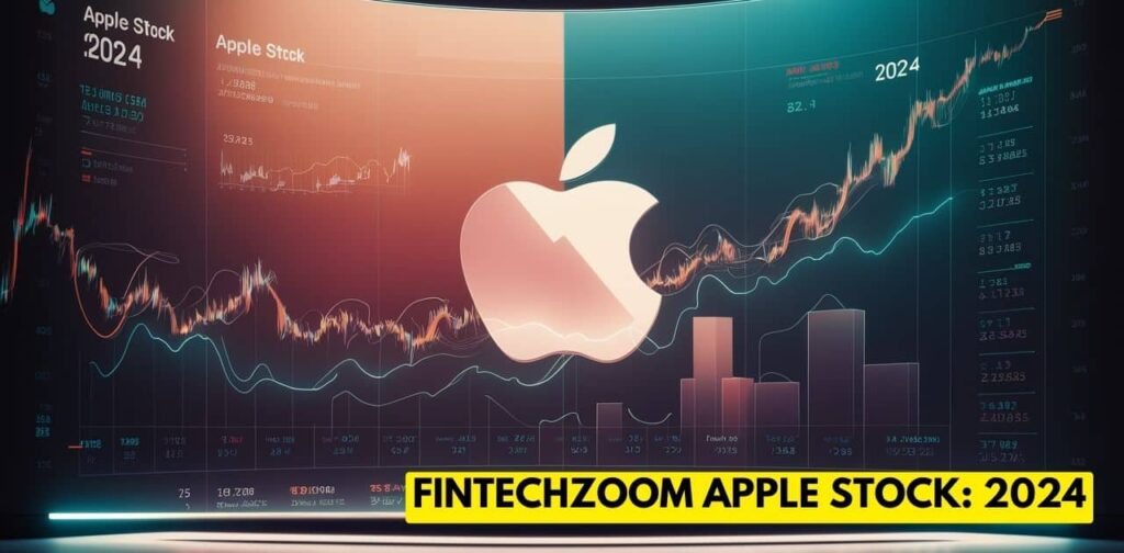 FINTECHZOOM APPLE STOCK: A STRATEGIC ANALYSIS IN 2024 Comprehensive