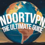 NDORTVPN The Ultimate Guide